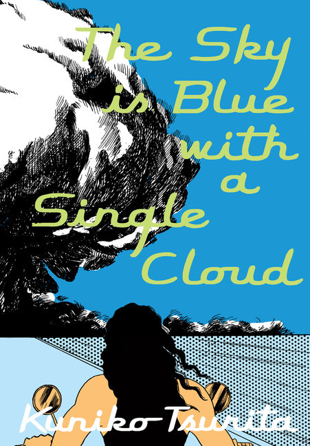 The Sky is Blue with a Single Cloud - Kuniko Tsurita